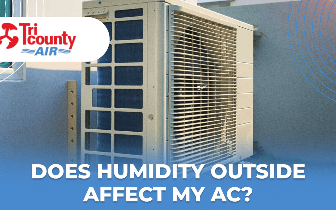 Does Humidity Outside Affect My AC?